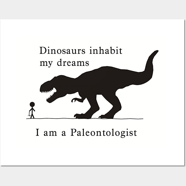 Dino Dreams - Paleontologist Wall Art by PaleoCarnKreations